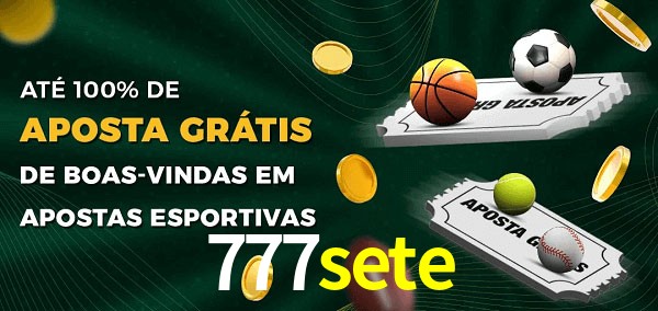 777sete Ate 100% de Aposta Gratis